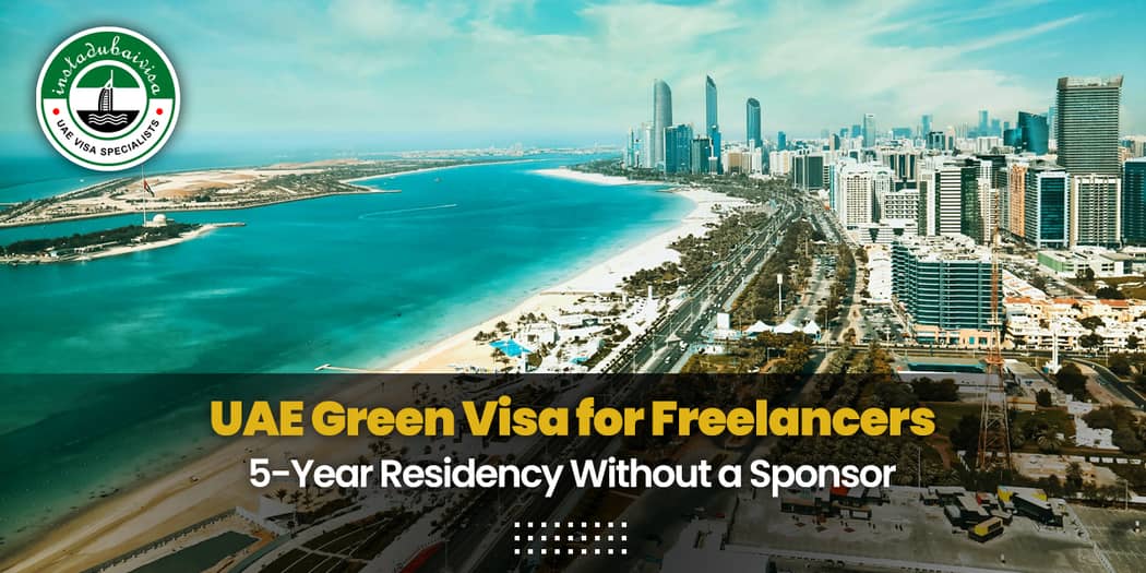 UAE Green Visa for Freelancers: 5-Year Residency Without a Sponsor